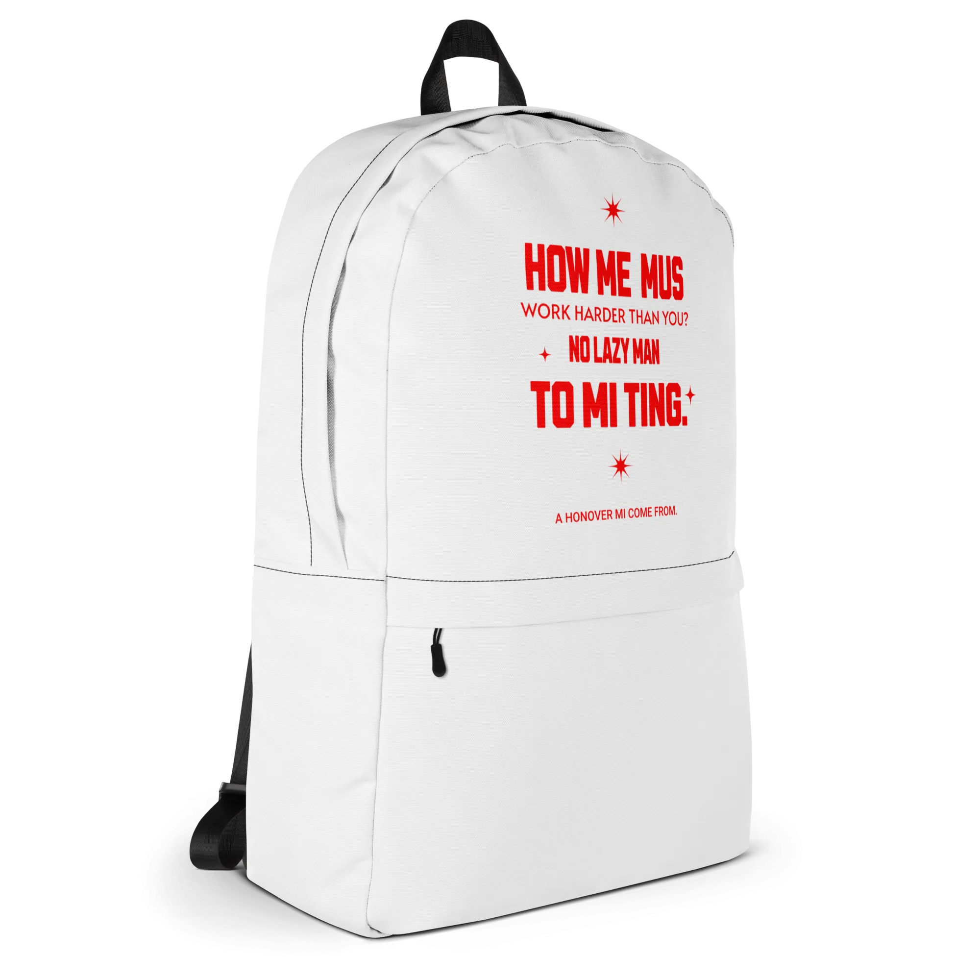 A HANOVER MI COME FROM - Backpack - Jamaican slang on a backpack Jamaica personalized backpack Jamaica book bag Jamaican bag